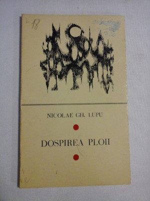 DOSPIREA PLOII (poezii) - Nicolae Gh. LUPU foto