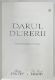 DARUL DURERII de PHILIP YANCEY si PAUL BRAND , 2009