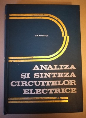 Analiza si sinteza circuitelor electrice MATEESCU 1975 foto