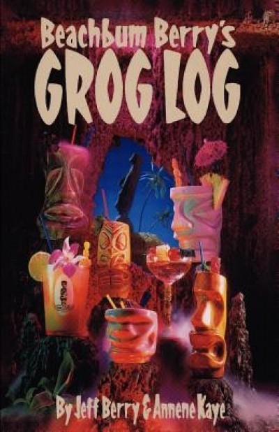 Beach Bum Berry&#039;s Grog Log