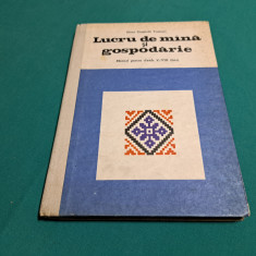 LUCRU DE MÂNĂ ȘI GOSPODĂRIE / ELENA DIMITRIU TOMOZEI / 1974 *