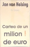 CARTEA DE UN MILION DE EURO!-JAN VAN HELSING-361042