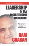 Leadership in era incertitudinii economice - Ram Charan