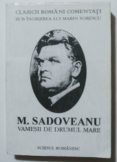 Mihail Sadoveanu - Vame?ii de drumul mare (ed. Mihai Ungheanu) foto