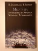 H. Zimmermann; R. Schmidt - Meditația: introducere &icirc;n practica meditației antroposofice