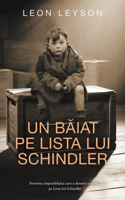 Un Baiat Pe Lista Lui Schindler, Leon Leyson - Editura RAO Books foto