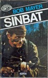 Sinbat - Bob Mayer, Editura Nemira 1996, Comandos, Carte Politista, Romana, 348 Pagini, Paperback