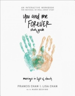 You and Me Forever Workbook: Marriage in Light of Eternity foto