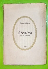 D655-Lucian Bolcas-STRAINA 1912-Carte veche Romania stare buna.