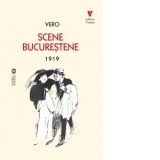 Scene bucurestene 1919 - Vero