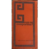 CUM NE COMPORTAM?-COLECTIV-215343