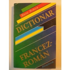 DICTIONAR FRANCEZ - ROMAN de MARIA BRAESCU , BUCURESTI 1996