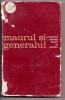 Maurul si Generalul: Amintiri Marx &amp; Engels, Editura Politica 1966. Roman
