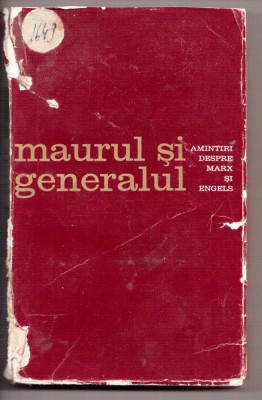 maurul si generalul. amintiri despre marx si engels editura politica foto