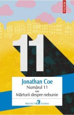 Numarul 11 sau marturii despre nebunie - Jonathan Coe - Polirom