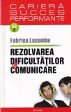 Carte Rezolvarea dificultatilor de comunicare - Fabrice Lacombe, Polirom, 222 pagini, Editie 2005, Brosata, Romana