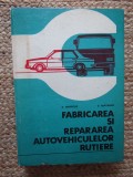 Fabricarea Si Repararea Autovehiculelor Rutiere - D. Marincas