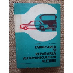 Fabricarea Si Repararea Autovehiculelor Rutiere - D. Marincas