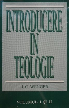 Introducere in teologie - J. C. Wenger