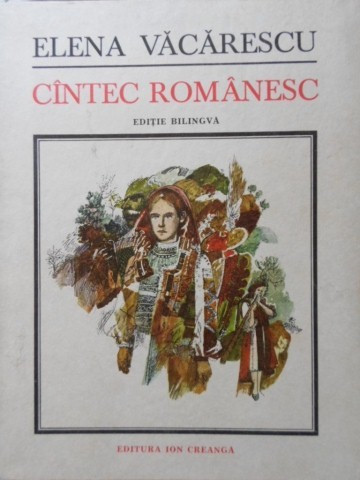 CANTEC ROMANESC. EDITIE BILINGVA FRANCEZA-ROMANA-ELENA VACARESCU