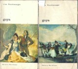 Cumpara ieftin Goya Drumul Spinos al Cunoasterii 2 Volume Lion Feuchtwanger Editura Meridiane 1970 Carti de Colectie
