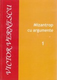 Mizantrop cu argumente, vol. 1 si vol 2 Victor Vernescu mh