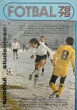 Carte Fotbal 78-79 Sportul Studentesc, Brosata, Romana, 21 x 28 cm, Stare Buna