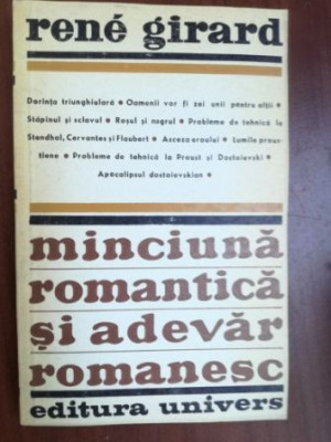 Minciuna romantica si adevar romanesc- Rene Girard UZATA foto