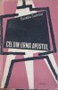 Cel Din Urma Apostol - Eusebiu Camilar, 1957, Romana, Roman, Editura de Stat, Carte Beletristica