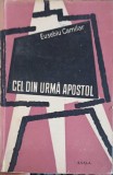 Cel Din Urma Apostol - Eusebiu Camilar, 1957, Romana, Roman, Editura de Stat, Carte Beletristica