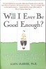 Will I Ever Be Good Enough? Karyl McBride - Psihologie, Atria, 2013, Engleza, Paperback