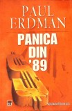 Panica din &#039;89 - Paul Erdman, Rao, 2008, Politist, Romana, 314 pagini, Paperback