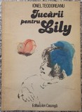 Jucarii pentru Lily - Ionel Teodoreanu// ilustratii C. Baciu
