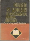Clasic si Modern in Invatamantul Medical Superior - C. Gh. Marinescu, Junimea Iasi 1981, 571 pagini, Pedagogie, Carte Romana