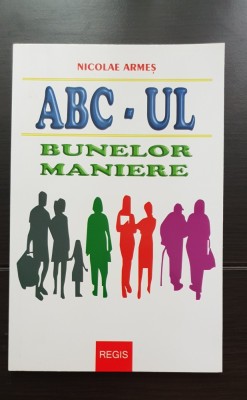 ABC-ul bunelor maniere - Nicolae Armeș foto