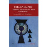Romanul adolescentului miop. Gaudeamus - Mircea Eliade