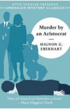 Murder by an Aristocrat. Sarah Keate #5 - Mignon G. Eberhart