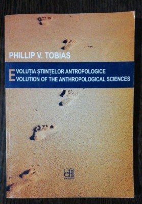 EVOLUTIA STIINTELOR ANTROPOLOGICE - PHILLIP V.TOBIASE foto