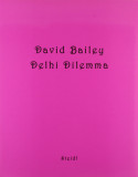 David Bailey&#039;s Delhi Dilemme | David Bailey, Steidl Publishers