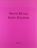 David Bailey&#039;s Delhi Dilemme | David Bailey