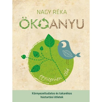 &amp;Ouml;koanyu - Egyszerűen z&amp;ouml;ld - Nagy R&amp;eacute;ka foto