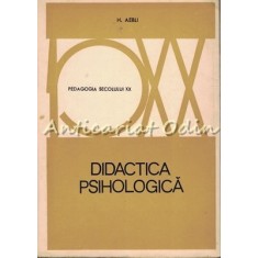 Didactica Psihologica - H. Aebli - Tiraj: 7520 Exemplare
