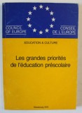 LES GRANDES PRIORITES DE L &#039;EDUCATION PRESCOLAIRE , CONSEIL DE L &#039;EUROPE , 1979