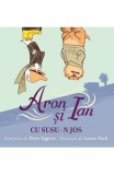 Cumpara ieftin Aron Si Ian Cu Susu-N Jos, Dave Eggers - Editura Art