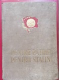 PENTRU PATRIE ! PENTRU STALIN !