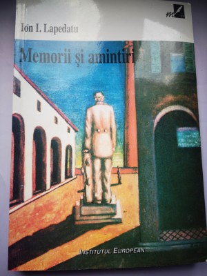 Memorii si amintiri - Ion I. Lapedatu foto