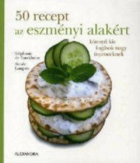 50 recept az eszmenyi alakert - Konnyu kis fogasok nagy inyenceknek/*** foto