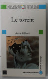 LE TORRENT par ANNE HEBERT , 1989