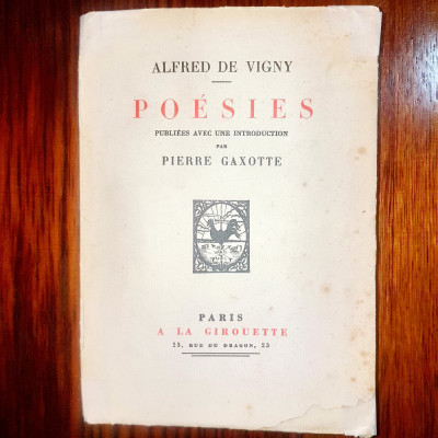 E1-Alfred de Vigny- POESIES-Ed. veche franceza interbelica stare buna. foto