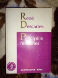 Principiile filosofiei - Rene Descartes ( editura IRI , an 2000 )
